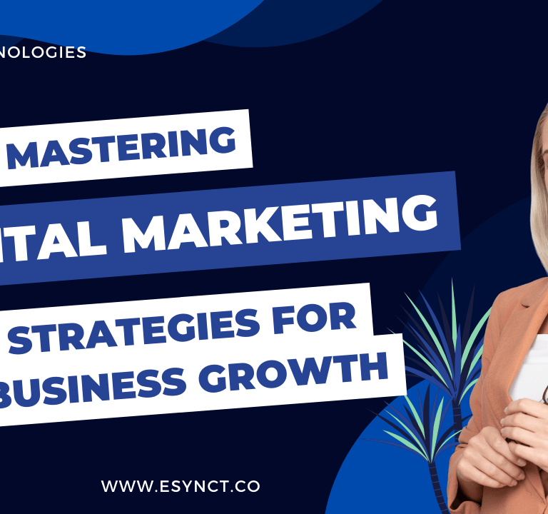 Mastering Digital Marketing: Strategies for Business Growth